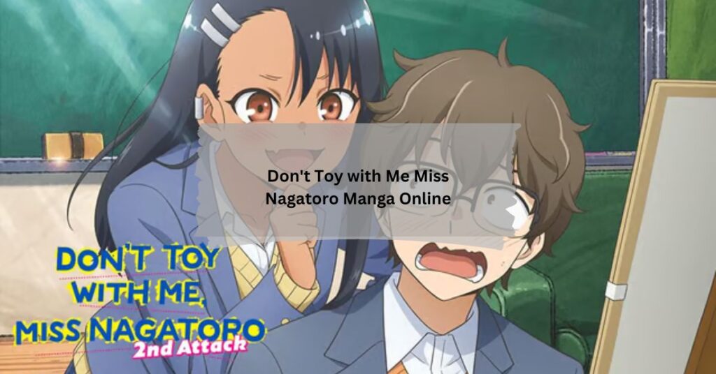 Don't Toy with Me Miss Nagatoro Manga Online