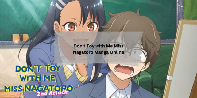 Don’t Toy with Me Miss Nagatoro Manga Online