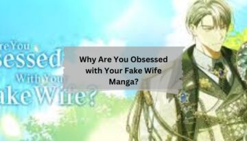 Why Are You Obsessed with Your Fake Wife Manga