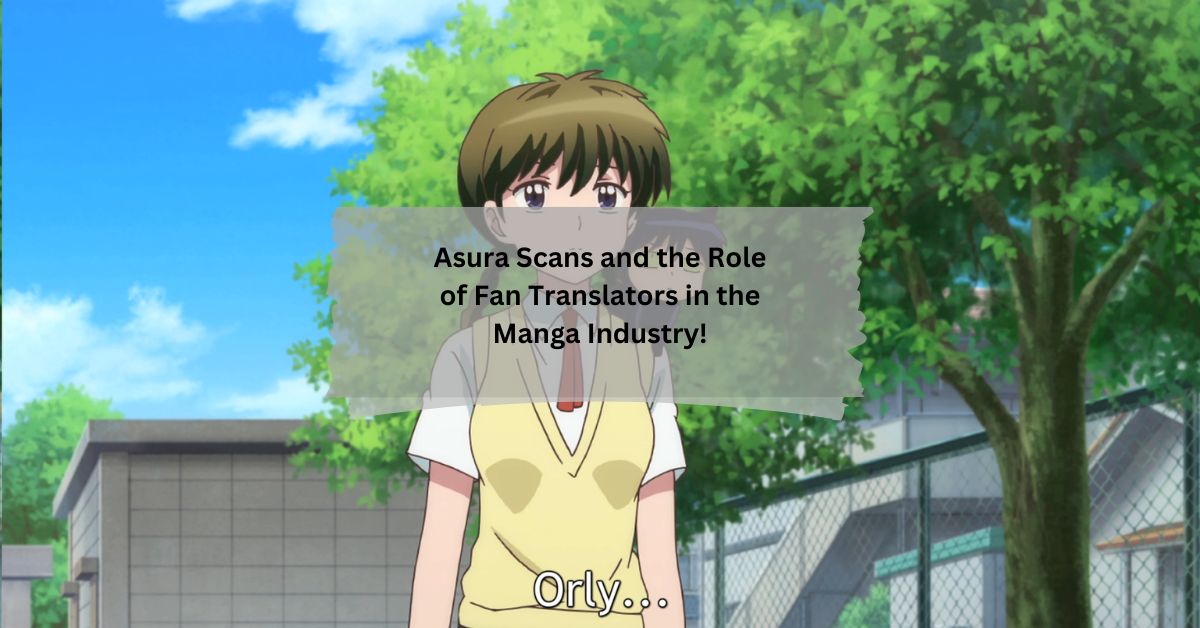 Asura Scans and the Role of Fan Translators in the Manga Industry!