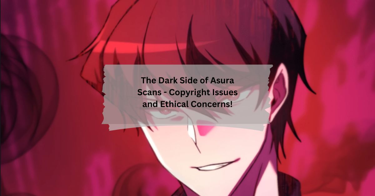 The Dark Side of Asura Scans