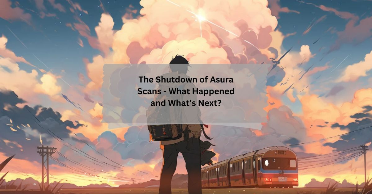 The Shutdown of Asura Scans