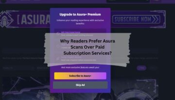 Why Readers Prefer Asura Scans Over Paid Subscription Services