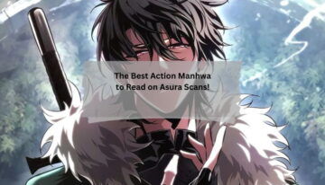 The Best Action Manhwa to Read on Asura Scans