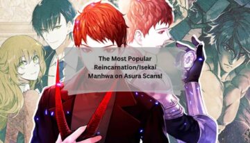 The Most Popular ReincarnationIsekai Manhwa on Asura Scans!