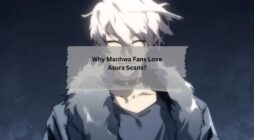 Why Manhwa Fans Love Asura Scans